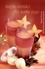 Heie und Kalte Getrnke, Cocktails, Rezepttipps bei frauentips.de vorgestellt