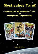 Mystisches Tarot Buch vom Autor Zeljko Schreiner bei frauentips.de vorgestellt Dieses Buch ist eine Neuerscheinung und nur über diesen Link mit Signaturs des Autors zu bestellen!